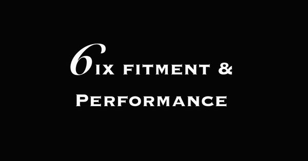 6ixfitmentandperformance